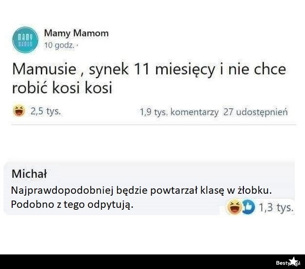 
    Synek nie chce robić kosi kosi 