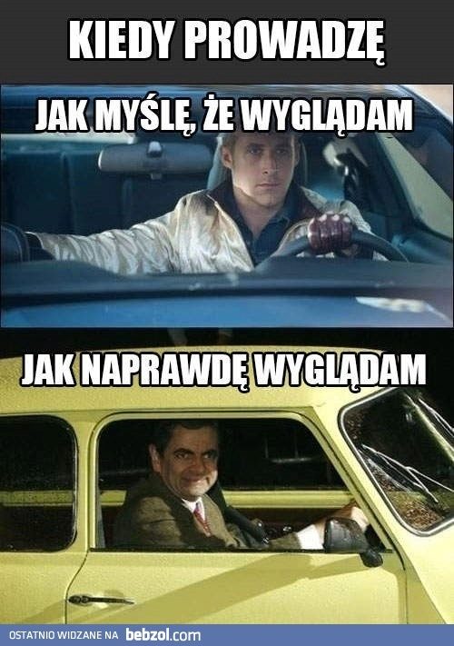 
    Kiedy prowadzę