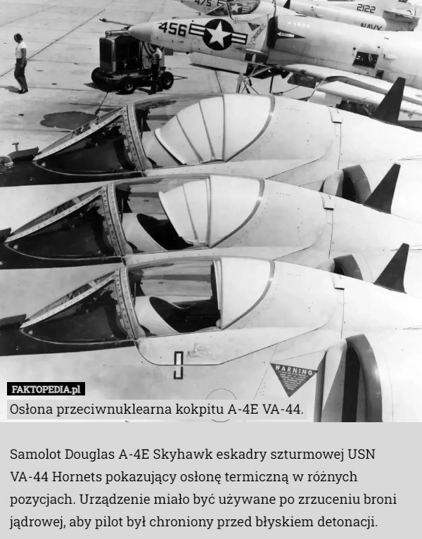 
    Osłona przeciwnuklearna kokpitu A-4E VA-44.

Samolot Douglas A-4E Skyhawk