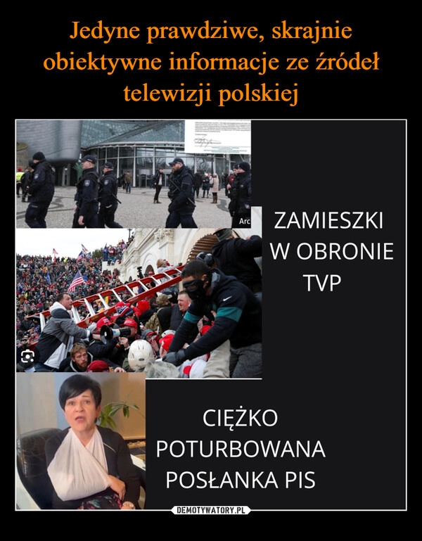 
    Jedyne prawdziwe, skrajnie obiektywne informacje ze źródeł telewizji polskiej