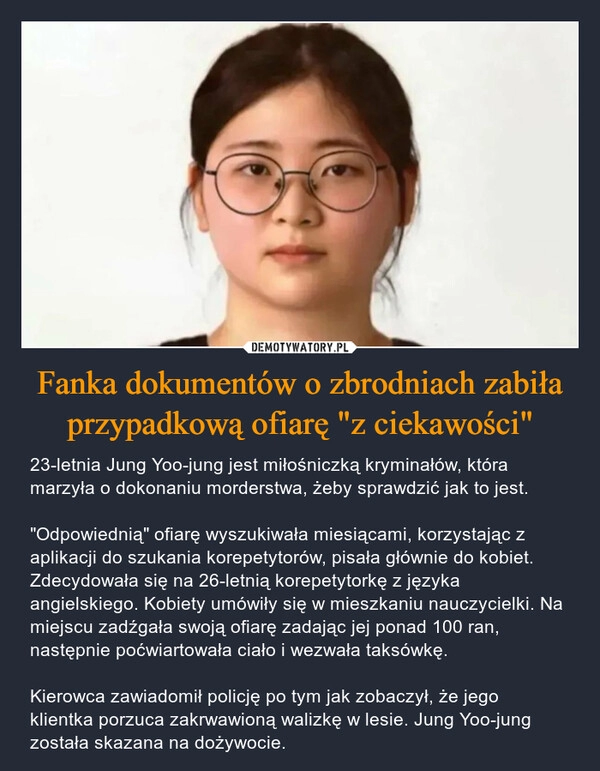 
    Fanka dokumentów o zbrodniach zabiła przypadkową ofiarę "z ciekawości"