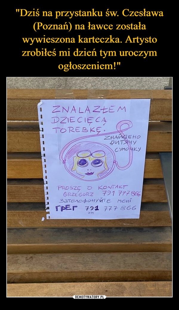 
    "Dziś na przystanku św. Czesława (Poznań) na ławce została wywieszona karteczka. Artysto zrobiłeś mi dzień tym uroczym ogłoszeniem!"