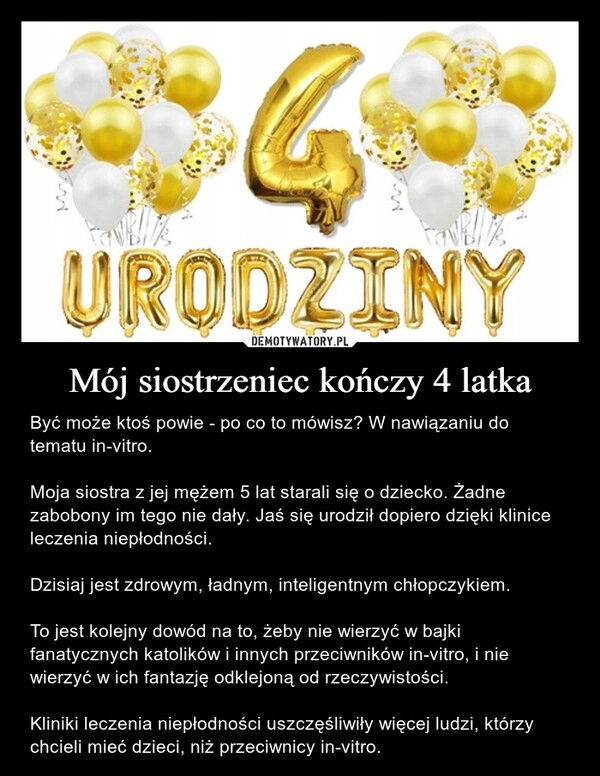 
    Mój siostrzeniec kończy 4 latka