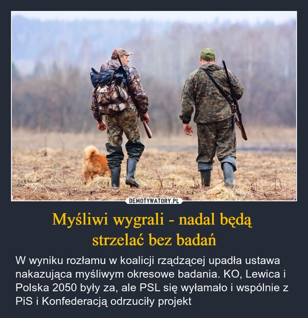 
    Myśliwi wygrali - nadal będą 
strzelać bez badań