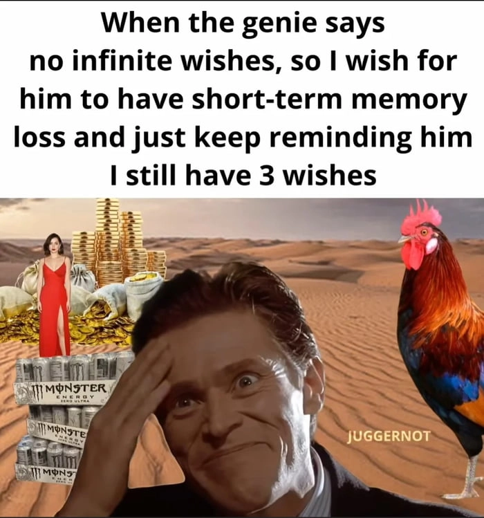 
    Genie with 3 wishes