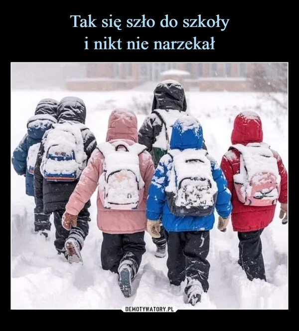 
    Tak się szło do szkoły i nikt nie narzekał