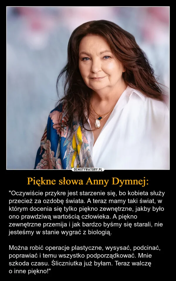 Piękne słowa Anny Dymnej: