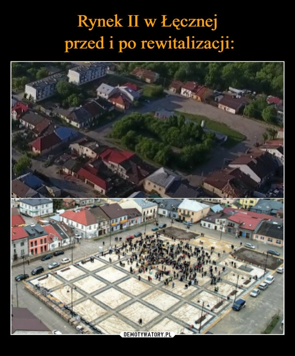 
    Rynek II w Łęcznej
przed i po rewitalizacji: 