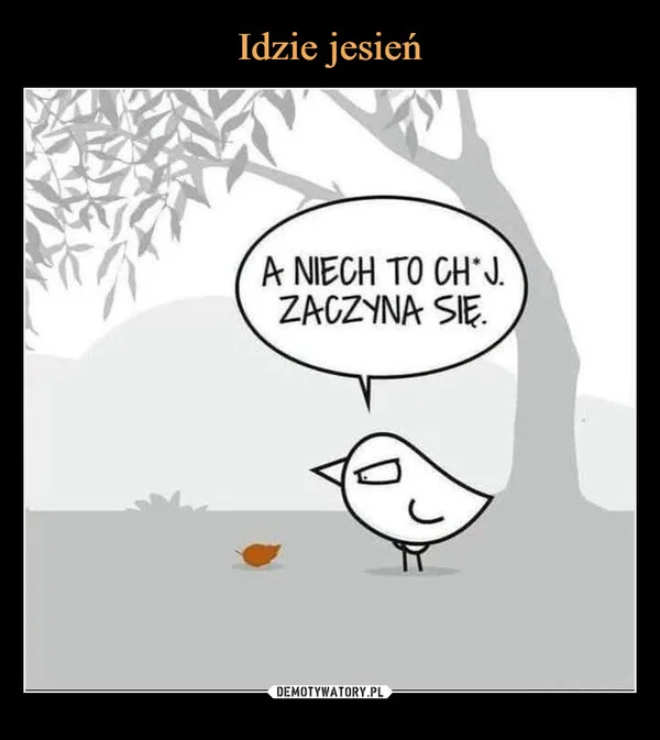 
    Idzie jesień