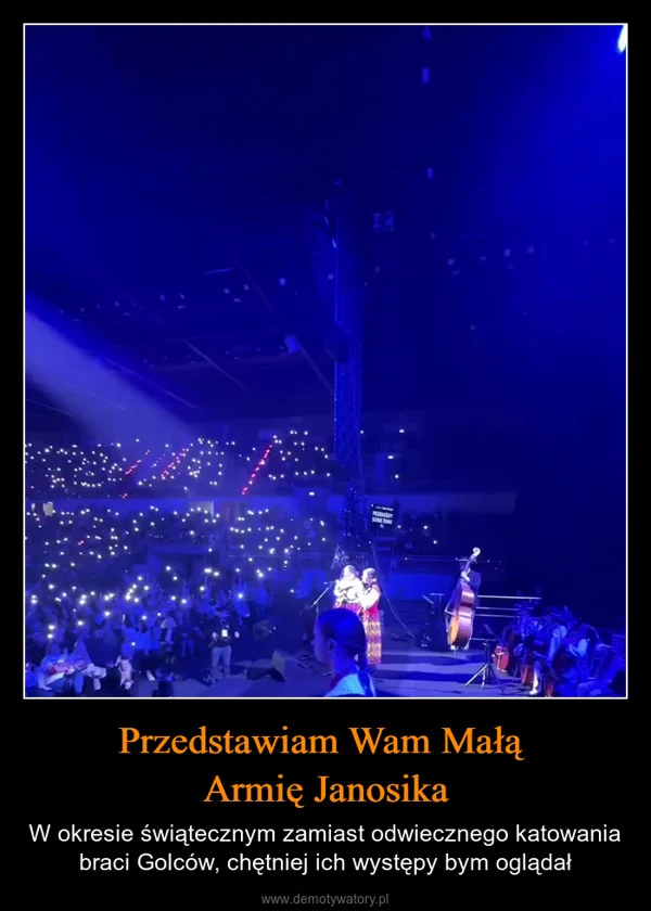 
    Przedstawiam Wam Małą Armię Janosika