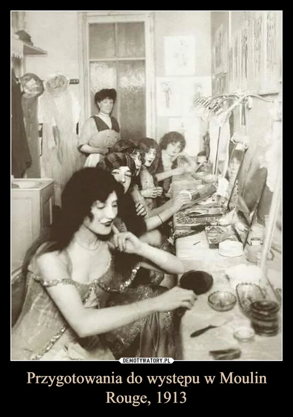 
    Przygotowania do występu w Moulin Rouge, 1913