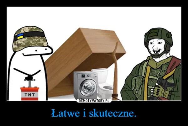 
    Łatwe i skuteczne.