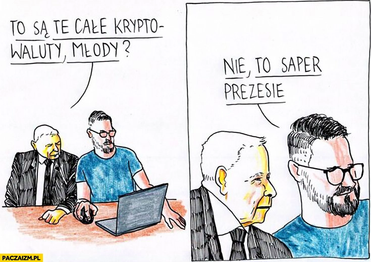 Kaczyński: to są te cale kryptowaluty młody? Fogiel: nie, to saper prezesie