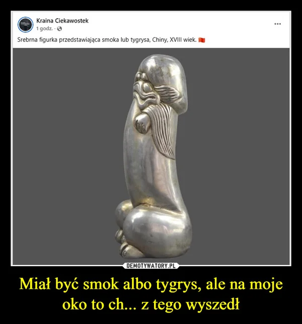 Miał być smok albo tygrys, ale na moje oko to ch... z tego wyszedł