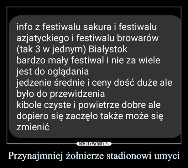 
    Przynajmniej żołnierze stadionowi umyci