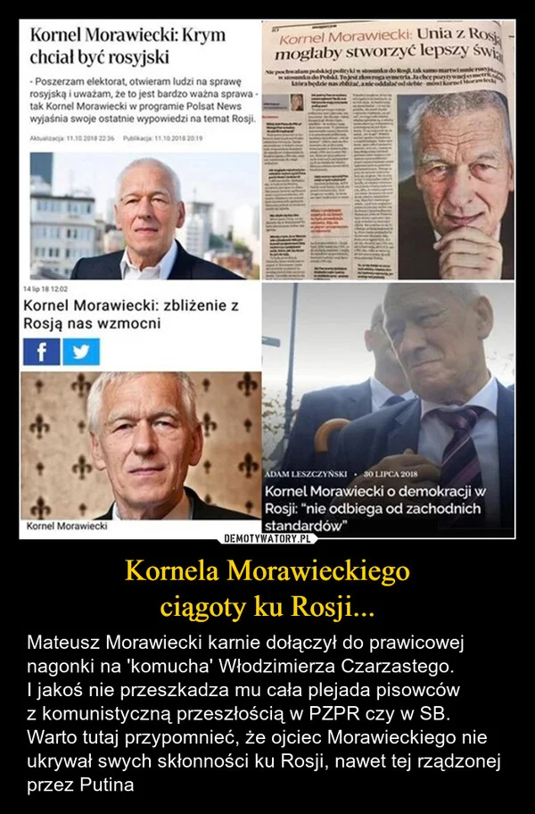 
    Kornela Morawieckiego ciągoty ku Rosji...