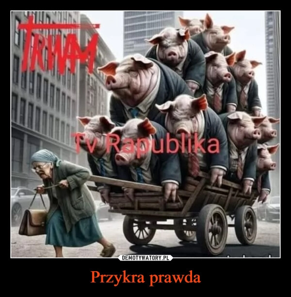 
    Przykra prawda