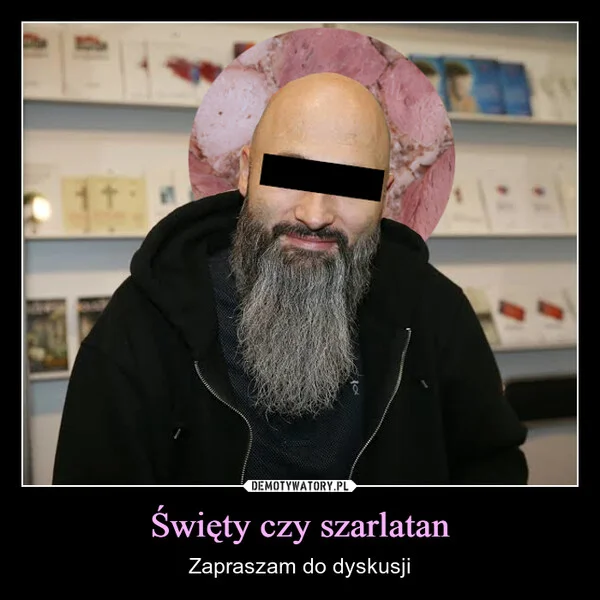 
    Święty czy szarlatan