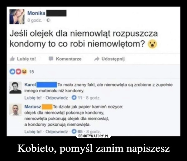 
    
Kobieto, pomyśl zanim napiszesz 