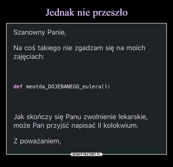 
    Jednak nie przeszło