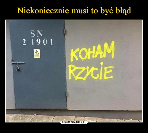 
    Niekoniecznie musi to być błąd