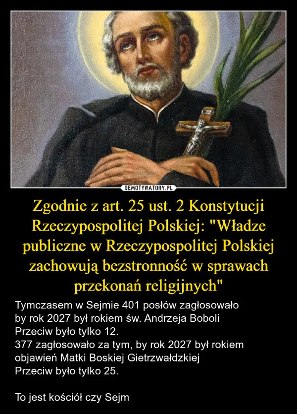 
    Zgodnie z art. 25 ust. 2 Konstytucji Rzeczypospolitej Polskiej: 