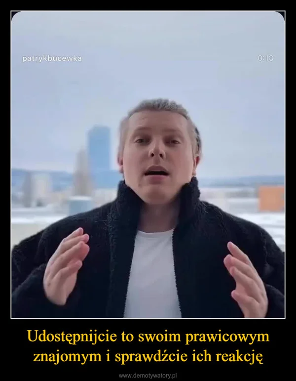 
    Udostępnijcie to swoim prawicowym znajomym i sprawdźcie ich reakcję