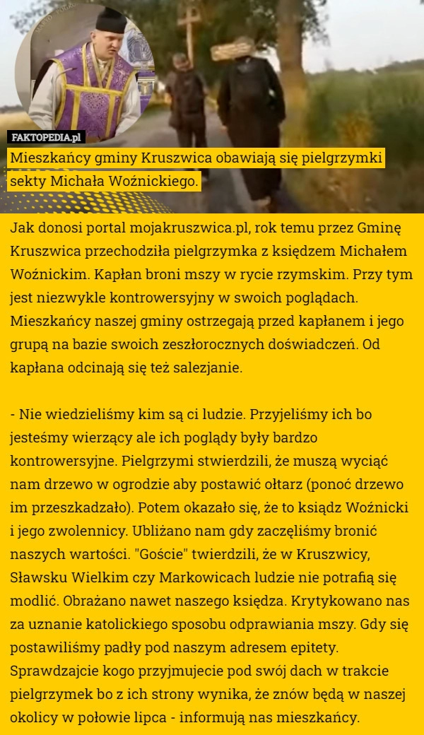 
    Mieszkańcy gminy Kruszwica obawiają się pielgrzymki sekty Michała Woźnickiego.