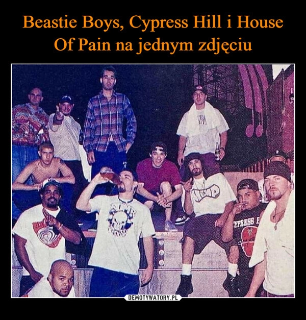 
    Beastie Boys, Cypress Hill i House Of Pain na jednym zdjęciu