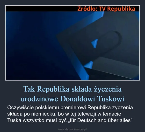 
    Tak Republika składa życzenia urodzinowe Donaldowi Tuskowi