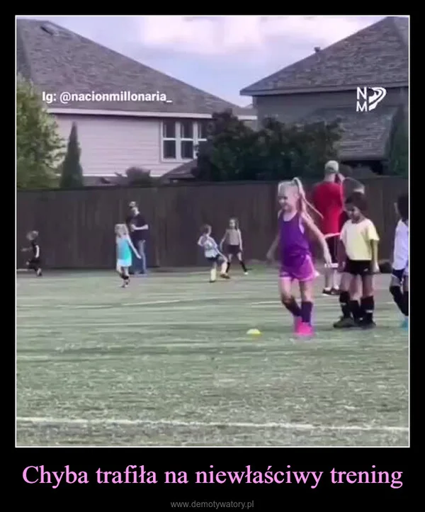 
    Chyba trafiła na niewłaściwy trening