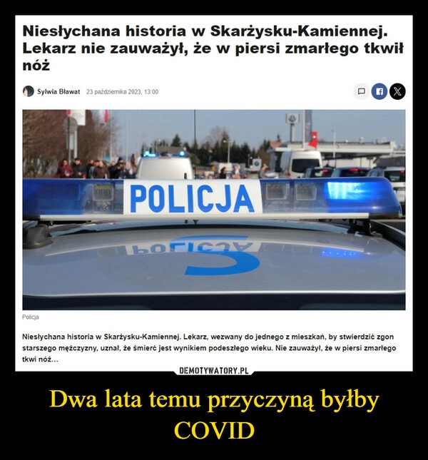 
    Dwa lata temu przyczyną byłby COVID