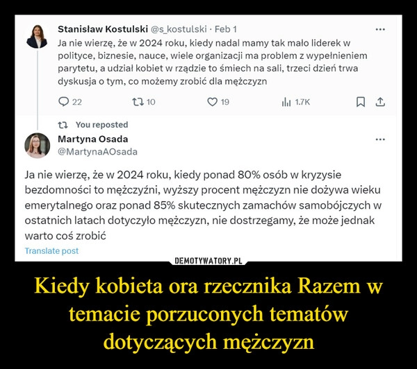 
    Kiedy kobieta ora rzecznika Razem w temacie porzuconych tematów dotyczących mężczyzn