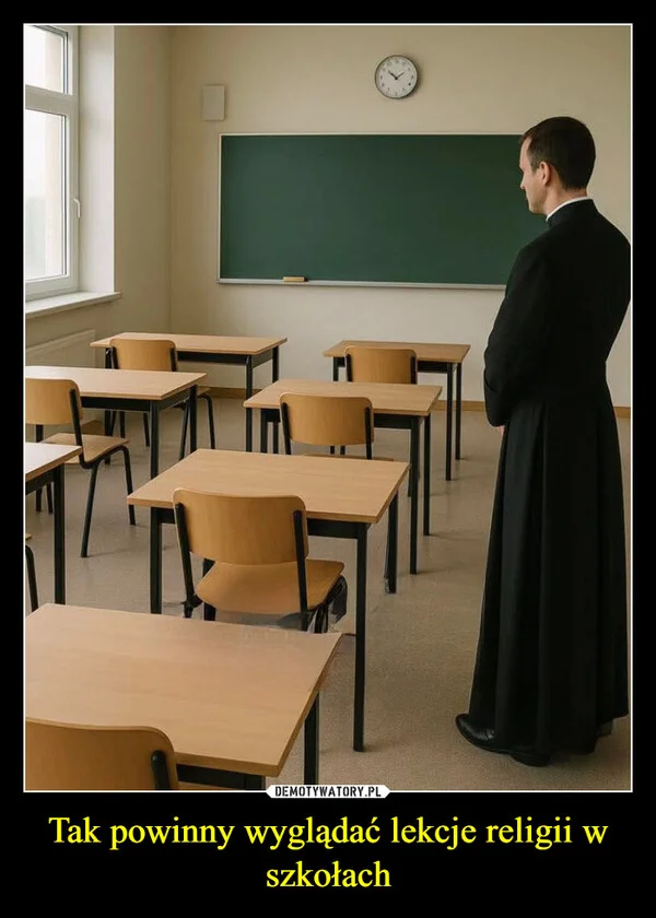 
    Tak powinny wyglądać lekcje religii w szkołach