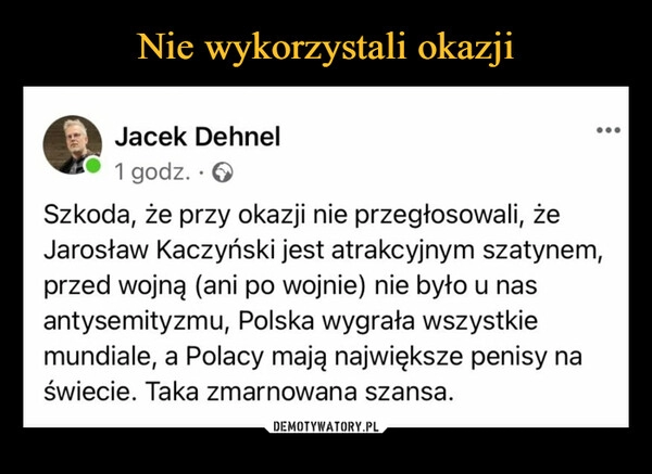 
    Nie wykorzystali okazji