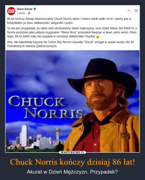 
    Chuck Norris kończy dzisiaj 86 lat!