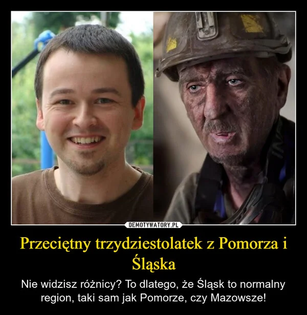 
    Przeciętny trzydziestolatek z Pomorza i Śląska