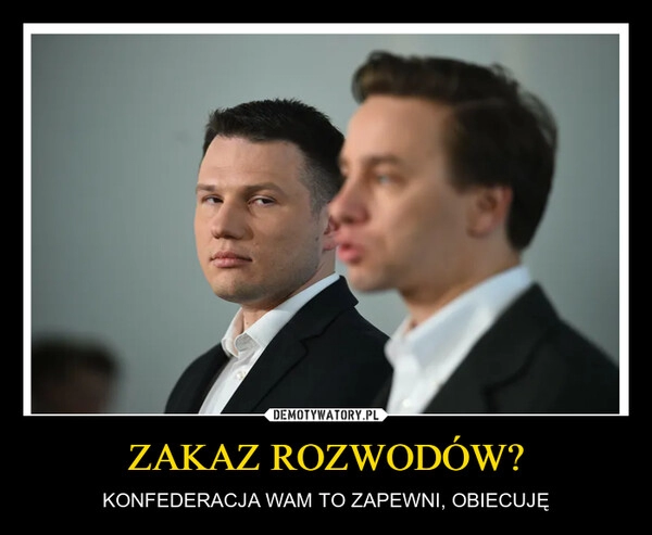 
    ZAKAZ ROZWODÓW?