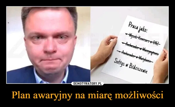 
    Plan awaryjny na miarę możliwości