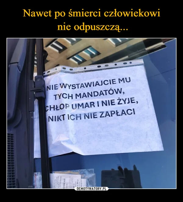 Nawet po śmierci człowiekowi nie odpuszczą...