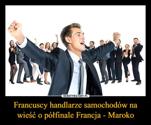 
    Francuscy handlarze samochodów na wieść o półfinale Francja - Maroko