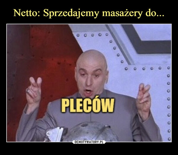 
    Netto: Sprzedajemy masażery do... 