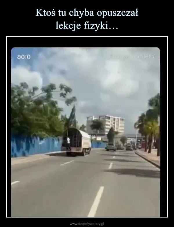 Ktoś tu chyba opuszczał lekcje fizyki…