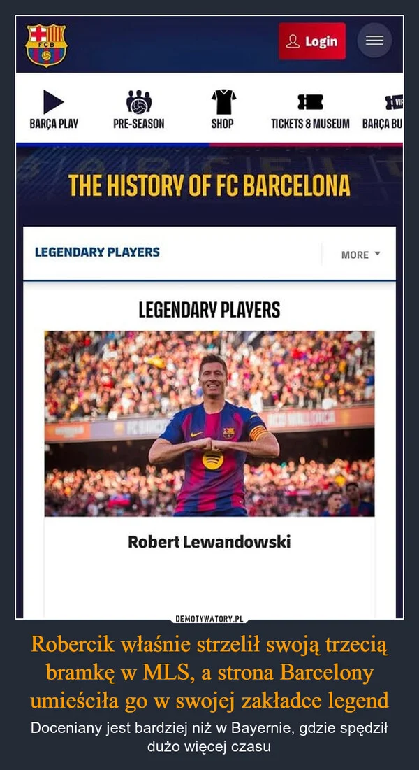 
    Robercik właśnie strzelił swoją trzecią bramkę w MLS, a strona Barcelony umieściła go w swojej zakładce legend