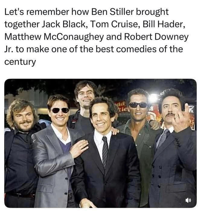 
    Tropic Thunder Has the best Tom Cruise , RDJ and Tobey Maguire role