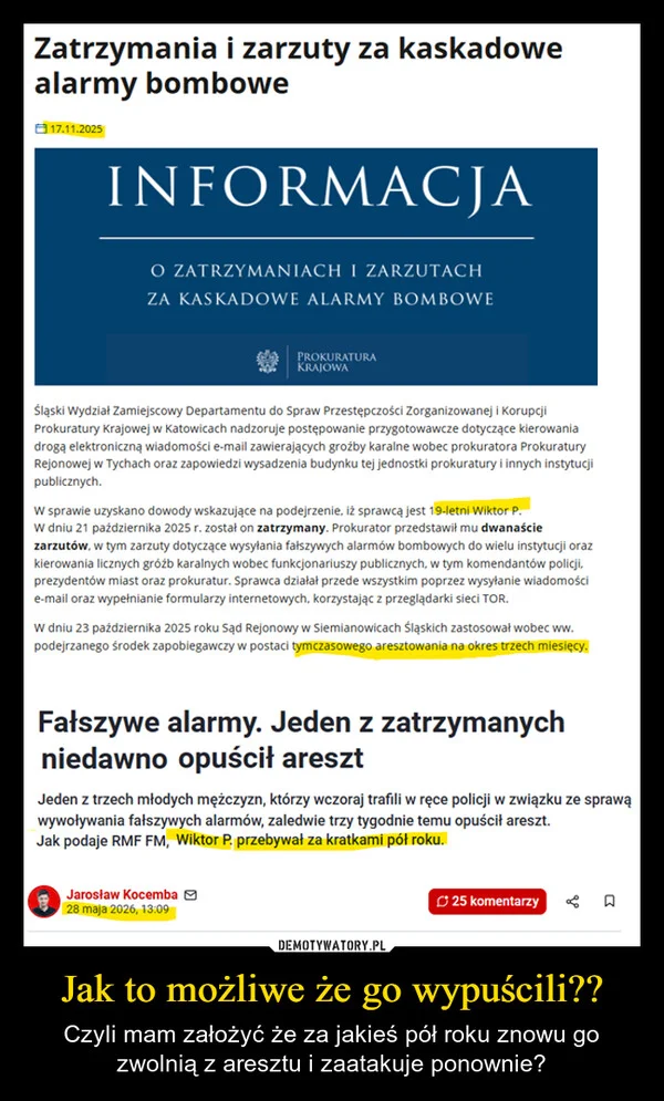 
    Jak to możliwe że go wypuścili??