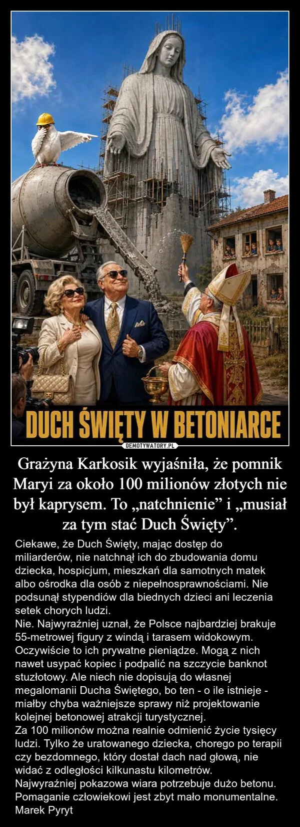 Grażyna Karkosik wyjaśniła, że pomnik Maryi za około 100 milionów złotych nie był kaprysem. To „natchnienie” i „musiał za tym stać Duch Święty”.