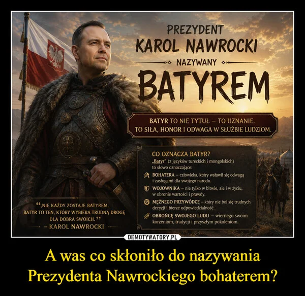 
    A was co skłoniło do nazywania Prezydenta Nawrockiego bohaterem?