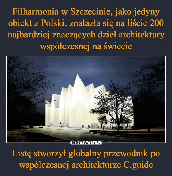 
    Filharmonia w Szczecinie, jako jedyny obiekt z Polski, znalazła się na liście 200 najbardziej znaczących dzieł architektury współczesnej na świecie Listę stworzył globalny przewodnik po współczesnej architekturze C.guide