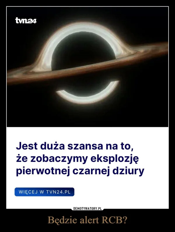 
    Będzie alert RCB?